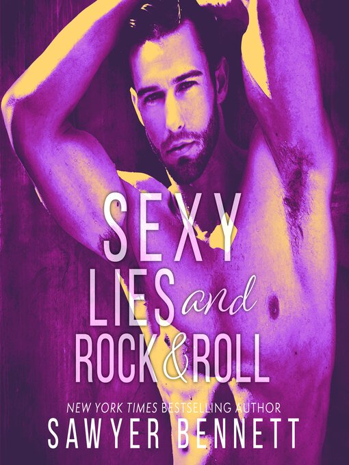 Title details for Sexy Lies and Rock & Roll by Sawyer Bennett - Wait list